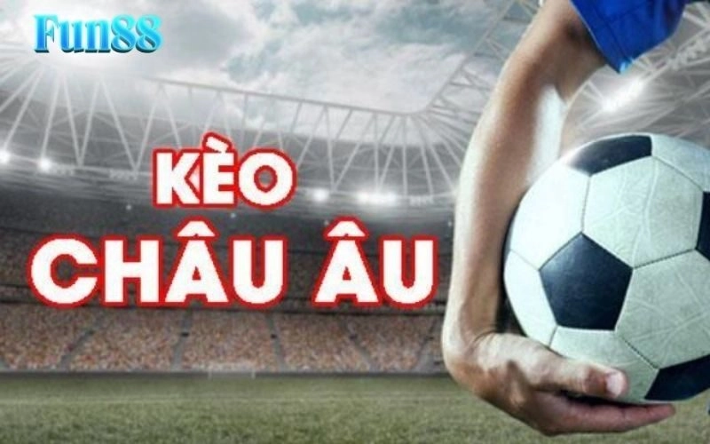 Kèo Châu Âu